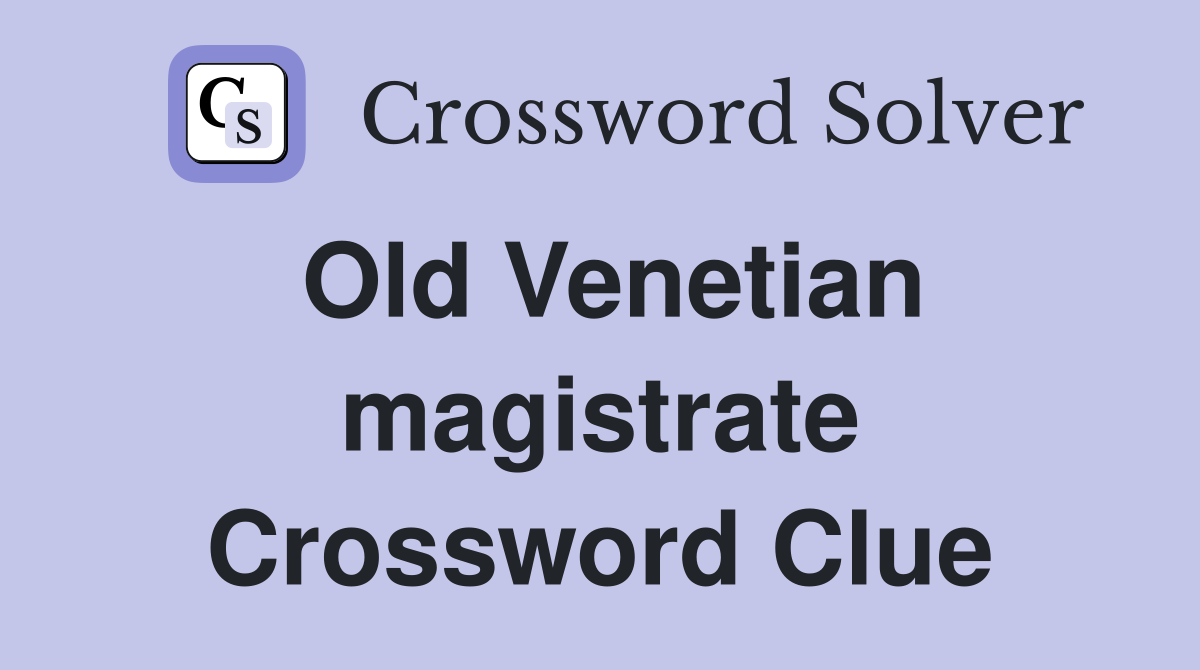 Old magistrate Crossword Clue Answers Crossword Solver